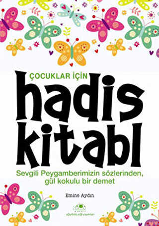 Çocuklar İçin Hadis Kitabı - Uğurböceği Yayınları