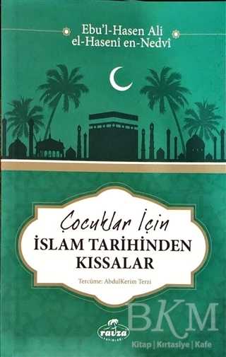 Çocuklar İçin İslam Tarihinden Kıssalar - 1