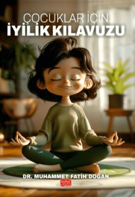 Çocuklar İçin İyilik Kılavuzu - 1