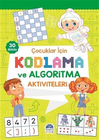 Çocuklar İçin Kodlama ve Algoritma Aktiviteleri - Yeşil - Martı Çocuk Yayınları