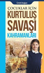 Çocuklar İçin - Kurtuluş Savaşı Kahramanları - Kripto Basım Yayın