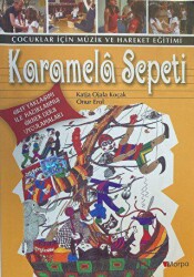 Çocuklar için Müzik ve Hareket Eğitimi Karamela Sepeti - Morpa Kültür Yayınları