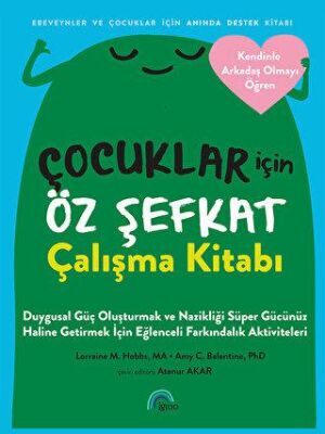 Çocuklar için Öz Şefkat Çalışma Kitabı - 1