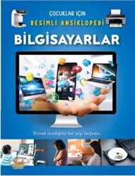 Çocuklar İçin Resimli Ansiklopedi - Bilgisayarlar - Selimer Yayınları