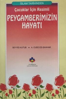 Çocuklar İçin Resimli Peygamberimizin Hayatı - 1