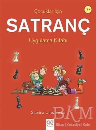 Çocuklar İçin Satranç Uygulama Kitabı - 1001 Çiçek Kitaplar