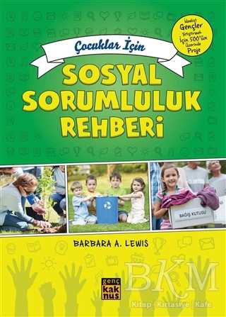 ÇOCUKLAR İÇİN SOSYAL SORUMLULUK REHBERİ - Kaknüs Genç