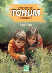 Çocuklar İçin Tohum Rehberi - Yeşil Kitap
