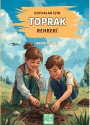Çocuklar İçin Toprak Rehberi - Yeşil Kitap