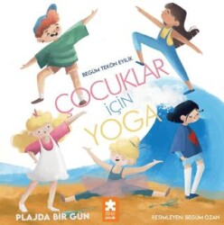 Çocuklar için Yoga - Plajda Bir Gün - Eksik Parça Yayınları