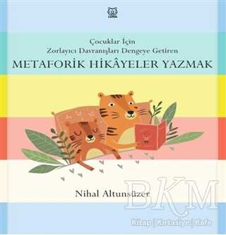 Çocuklar İçin Zorlayıcı Davranışları Dengeye Getiren Metaforik Hikayeler Yazmak - 1