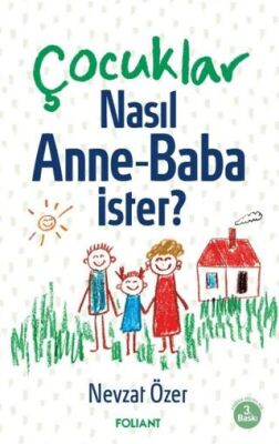 Çocuklar Nasıl Anne Baba İster? - 1