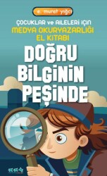 Çocuklar ve Aileleri İçin Medya Okuryazarlığı El Kitabı Doğru Bilginin Peşinde - Caretta Çocuk