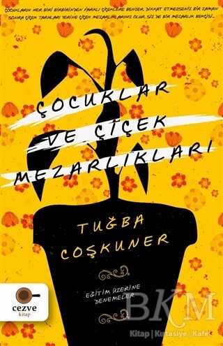 Çocuklar ve Çiçek Mezarlıkları - Cezve Kitap