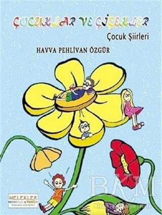 Çocuklar ve Çiçekler - Melekler Yayıncılık