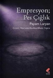 Empresyon; Pes Çığlık - Klaros Yayınları