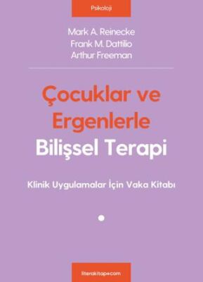 Çocuklar ve Ergenlerle Bilişsel Terapi - 1