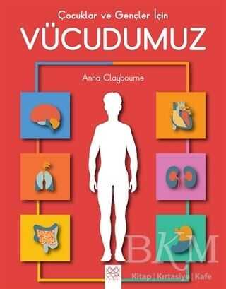Çocuklar ve Gençler İçin Vücudumuz - 1001 Çiçek Kitaplar