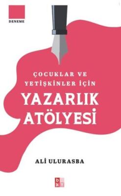 Çocuklar ve Yetişkinler İçin Yazarlık Atölyesi - 1