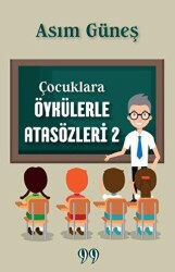 Çocuklara Öykülerle Atasözleri 2 - Doksan Dokuz Yayınları