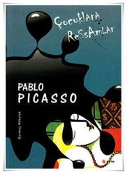 Çocuklara Ressamlar - Pablo Picasso - Etik Yayınları