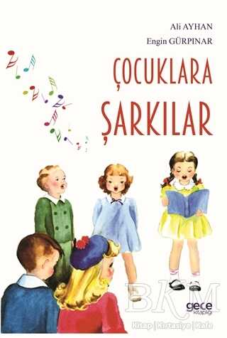 Çocuklara Şarkılar - Gece Kitaplığı