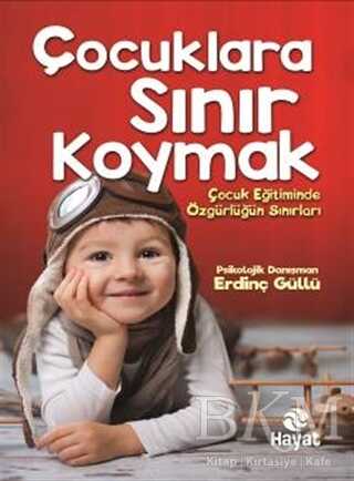 Çocuklara Sınır Koymak - Hayat Yayınları