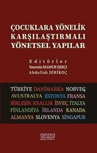 Çocuklara Yönelik Karşılaştırmalı Yönetsel Yapılar - Astana Yayınları