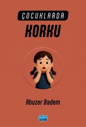 Çocuklarda Korku - Nobel Akademik Yayıncılık