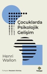 Çocuklarda Psikolojik Gelişim - Pedagoji Yayınları