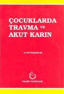 Çocuklarda Travma ve Akut Karın - Palme Yayıncılık
