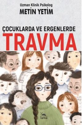 Çocuklarda ve Ergenlerde Travma - 1