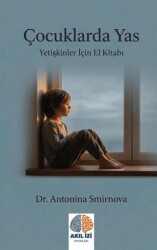 Çocuklarda Yas - Akıl İzi Yayınları