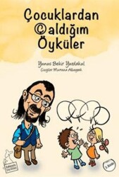 Çocuklardan Çaldığım Öyküler - Kanguru Yayınları
