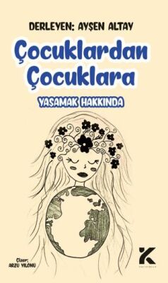 Çocuklardan Çocuklara Yaşamak Hakkında - 1