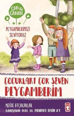 Çocukları Çok Seven Peygamberim - Can ile Canan Peygamberimizi Seviyoruz kapağı