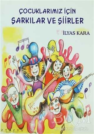 Çocuklarımız İçin şarkılar ve Şiirler - Ütopya Yayınevi