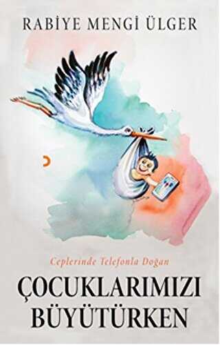 Çocuklarımızı Büyütürken - Cinius Yayınları