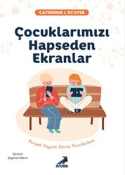 Çocuklarımızı Hapseden Ekranlar - Erdem Yayınları