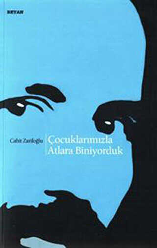 ÇOCUKLARIMIZLA ATLARA BİNİYORDUK - Beyan Yayınları