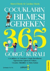 Çocukların Bilmesi Gereken 365 Görgü Kuralı - Yakamoz Yayınevi