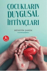 Çocukların Duygusal İhtiyaçları - Babıali Kültür Yayıncılığı