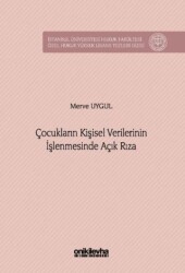Çocukların Kişisel Verilerinin İşlenmesinde Açık Rıza - On İki Levha Yayınları