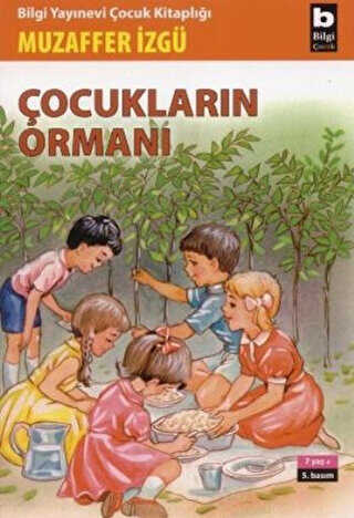 Çocukların Ormanı - Bilgi Yayınevi