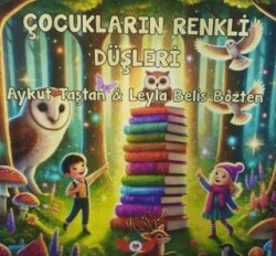 Çocukların Renkli Düşleri - Minel Yayın