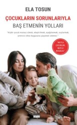 Çocukların Sorunlarıyla Baş Etmenin Yolları - Siyah Beyaz Yayınları