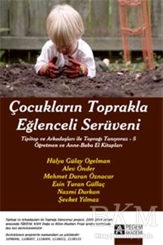 Çocukların Toprakla Eğlenceli Serüveni - Pegem Akademi Yayıncılık