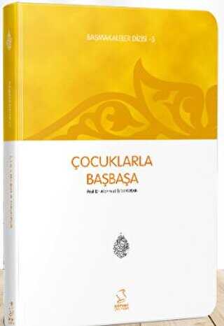 Çocuklarla Başbaşa - Başmakaleler -5 - Cep Boy - Server Yayınları