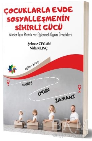 Çocuklarla Evde Sosyalleşmenin Sihirli Gücü - Eğiten Kitap
