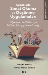 Çocuklarla Sanat Okuma ve Du¨şu¨nme Uygulamaları - Say Yayınları